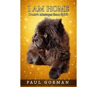 I AM HOME: Dante's Messages from Spirit