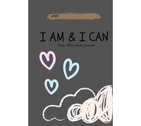 I AM & I CAN: Daily affirmation journal