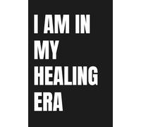I AM IN MY HEALING ERA: Minimalist Journal for Inner Peace, Self-Love & Recovery