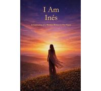 I Am Inés: A Celebration of a Mother Written in Her Name