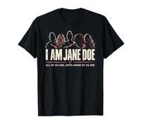 I Am Jane Doe Believe Women All of Us Are Movement Camiseta
