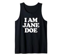 I Am Jane Doe - Movimiento de Mujeres Divertidas Chicas Lindas Mujeres Cool Camiseta sin Mangas