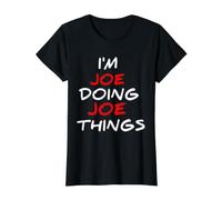 I Am Joe Doing Joe Things Funny Names Citas Regalo de cumpleaños Camiseta gráfica económica, Mujer, Negro, S