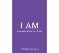 I AM Journal for Conscious Souls: 120 Pages Dot Grid Notebook for Manifestation, Affirmations & Gratitude