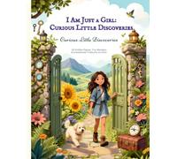 I Am Just a Girl: Curious Little Discoveries: 50 Hidden Places, Tiny Wonders & Unexpected Treasures to Color