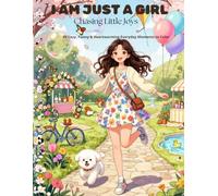 I Am Just a Girl: Little Adventures, Big Smiles: 50 Funny, Cozy & Heartwarming Everyday Adventures to Color