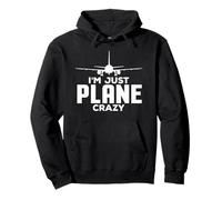 I Am Just Plane Crazy Avión Loco Regalo Piloto Sudadera con Capucha