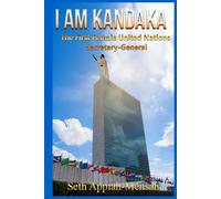 I Am Kandaka: The First Female United Nations Secretary-General