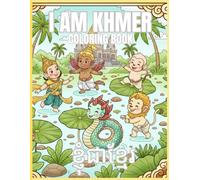 I AM KHMER coloring book: A Khmer Folklore Coloring Book for Kids and adults | Easy Cultural Coloring Pages Inspired by Cambodian Legends