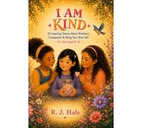 I Am Kind: 10 Stories About the Power of Kindness (For Girls Ages 8-10)