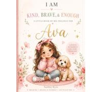I Am Kind, Brave & Enough - A personalised affirmation journal for Ava