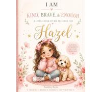 I Am Kind, Brave & Enough - A personalised affirmation journal for Hazel