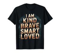 I Am Kind Brave Smart Loved Edificante Motivacional - Camiseta
