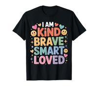 I Am Kind Brave Smart Loved Edificante Motivacional Camiseta