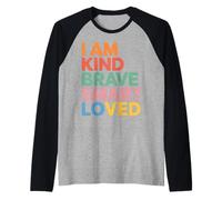 I Am Kind Brave Smart Loved Edificante Motivacional - Camiseta Manga Raglan