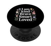 I Am Kind Brave Smart Loved Edificante Motivacional - PopSockets PopGrip Adhesivo