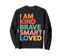 I Am Kind Brave Smart Loved Edificante Motivacional - Sudadera