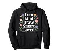 I Am Kind Brave Smart Loved Edificante Motivacional - Sudadera con Capucha