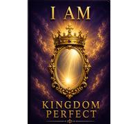 I AM KINGDOM PERFECT JOURNAL
