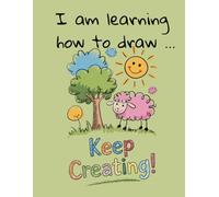 I am learning how to draw ... keep creating: Self-taught drawing of animals, objects, and landscapes.