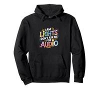 I Am Lights Don't Ask Me For Audio Stage Lighting |- Sudadera con Capucha