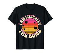 I Am Literally The Bomb Explosive Energy Vibes - Camiseta