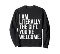 I Am Literally The Present You Are Welcome Sarcástico Cita Sudadera