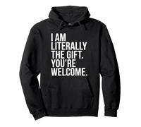 I Am Literally The Present You Are Welcome Sarcástico Cita Sudadera con Capucha
