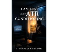 I Am Lost in the Air Conditioning: Overcoming Loneliness