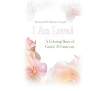 I Am Loved: A Coloring Book of Gentle Affirmations