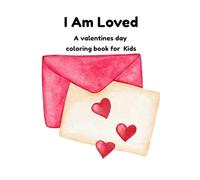 I am Loved: A Valentine's Coloring Book for Kids (Little Champions Holiday Coloring Series)