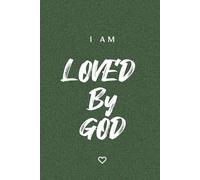I am loved by God