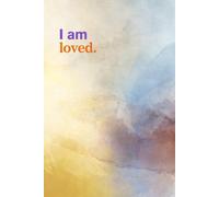 I Am Loved - Self-Love & Healing Affirmation Journal: Daily Notebook for Emotional Healing, Worthiness & Inner Love | Perfect for Self-Care & Personal Growth | 120 Lined Pages