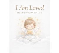 I Am Loved: The Little Book of God's Love