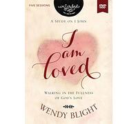 I Am Loved Video Study: Walking in the Fullness of God’s Love [DVD]