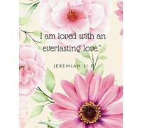 I am loved with an everlasting love: God love me