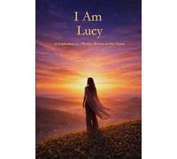 I Am Lucy: A Celebration of a Mother Written in Her Name