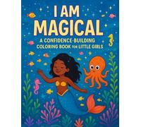 I AM Magical: A Confidence Building Coloring Activity Book for Little Girls