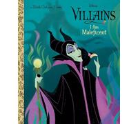 I AM MALEFICENT (DISNEY VILLAINS) (Disney Villains: Little Golden Book)