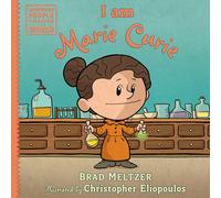I am Marie Curie (Ordinary People Change the World)
