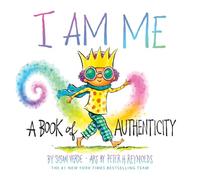 I Am Me: A Book of Authenticity (A Board Book) (I Am Books)