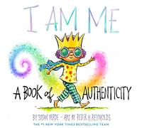 I Am Me: A Book of Authenticity (I Am Books)