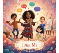 I Am Me: A Children's Story About Identity, Belonging, and Celebrating Differences (Voices of Kindness Series)