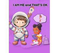 I AM ME and THAT'S OK.