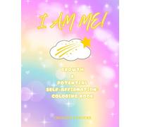 I Am Me: Growth & Potential: Inspirational Coloring Book for Kids Ages 4+ | Empowering Children with Growth Mindset Affirmations, Self-Discovery, and Learning Confidence