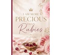 I Am More Precious Than Rubies Journal