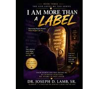 I AM MORE THAN A LABEL: Discovering Purpose Beyond What People Call You (The God Loves Me Too Series)