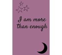 I Am More Than Enough - A Lined Journal