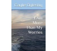 I am more than my worries