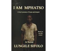I AM MPHATSO: A boy's journey of hope and despair